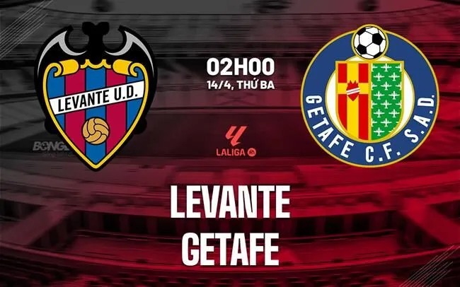 Levante vs Getafe 02h00 ngày 14/4