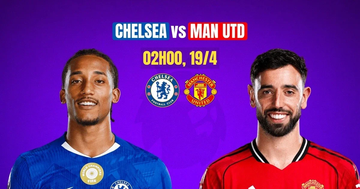 Soi kèo Chelsea vs MU (02h00 ngày 19/4)